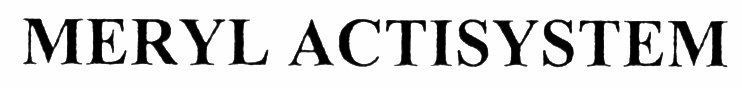 MERYL ACTISYSTEM