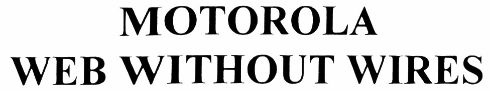 MOTOROLA WEB WITHOUT WIRES