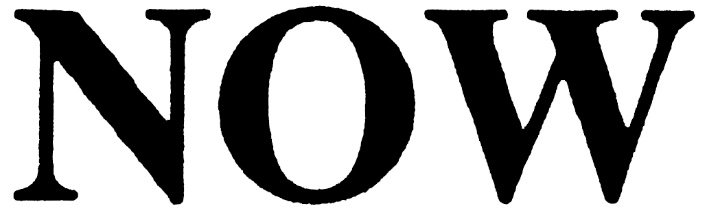 NOW