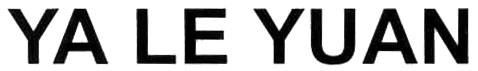 YA LE YUAN