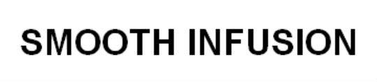 SMOOTH INFUSION