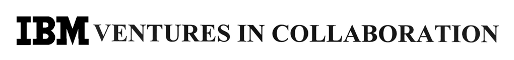 IBM VENTURES IN COLLABORATION