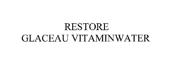 RESTORE GLACEAU VITAMINWATER