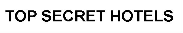 TOP SECRET HOTELS