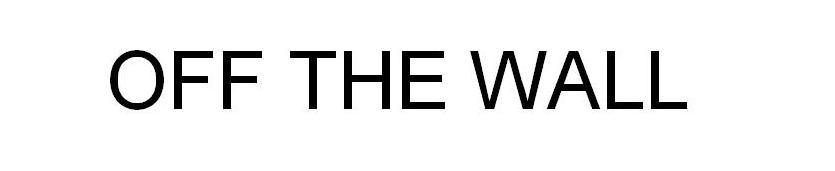 OFF THE WALL