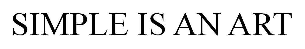 SIMPLE IS AN ART