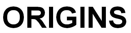 ORIGINS