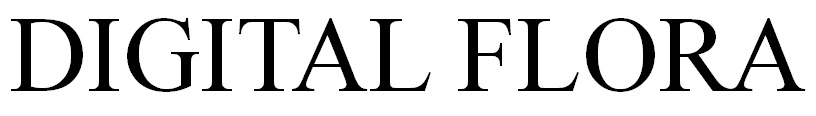 DIGITAL FLORA