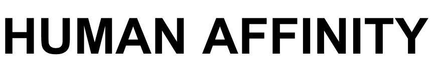 HUMAN AFFINITY