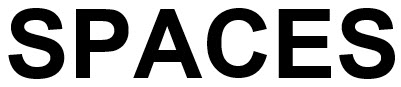SPACES