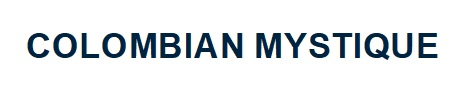 COLOMBIAN MYSTIQUE