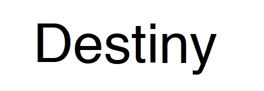 Destiny