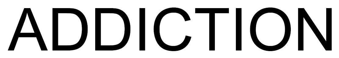 ADDICTION