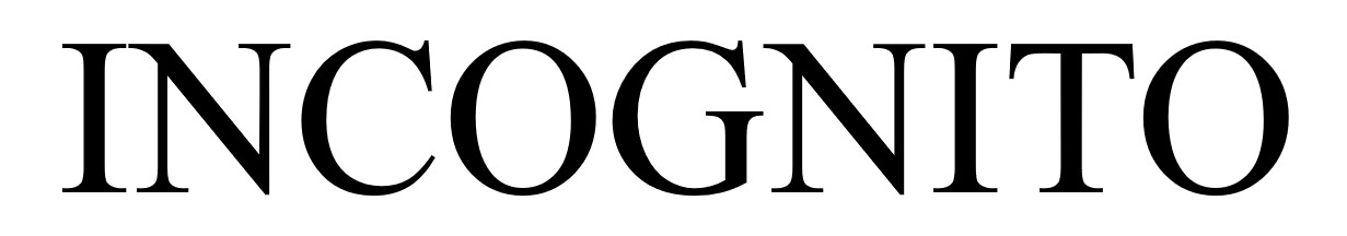 INCOGNITO