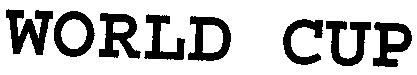 WORLD CUP