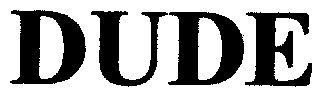 DUDE