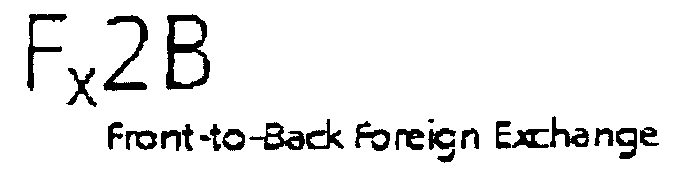 FX2B Front-to-Back Foreign Exchange