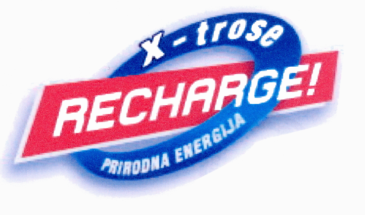 x - trose RECHARGE! PRIRODNA ENERGIJA