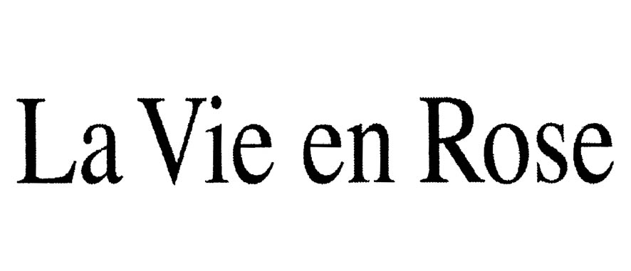 La Vie en Rose