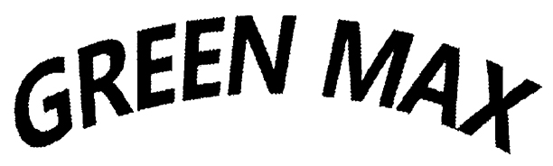 GREEN MAX
