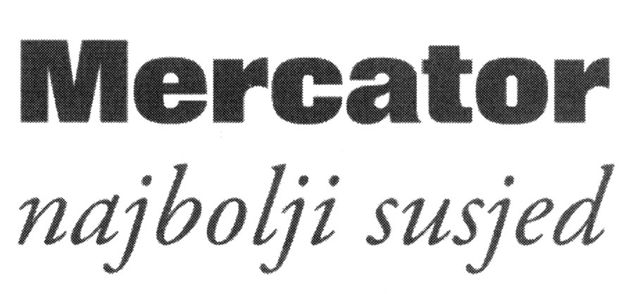 MERCATOR NAJBOLJI SUSJED