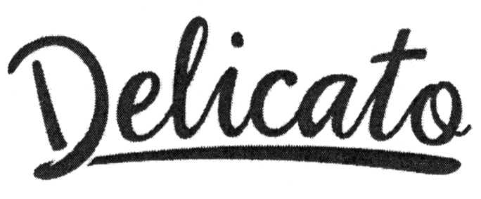DELICATO