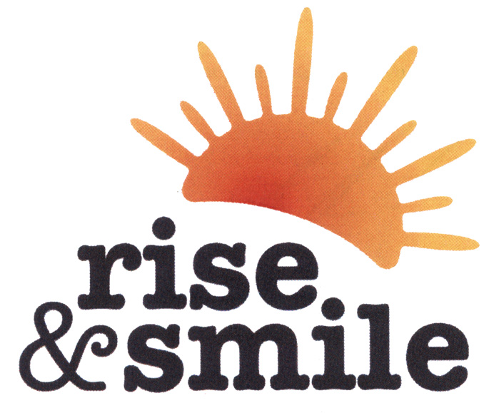 RISE & SMILE