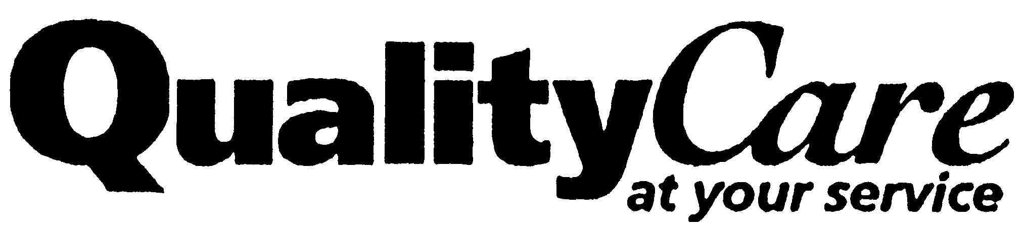 QUALITY CARE AT YOUR SERVICE