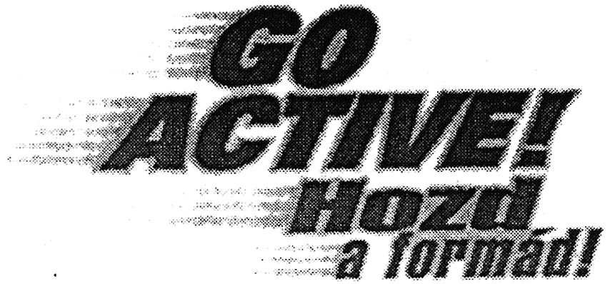 GO ACTIVE! Hozd a formád!