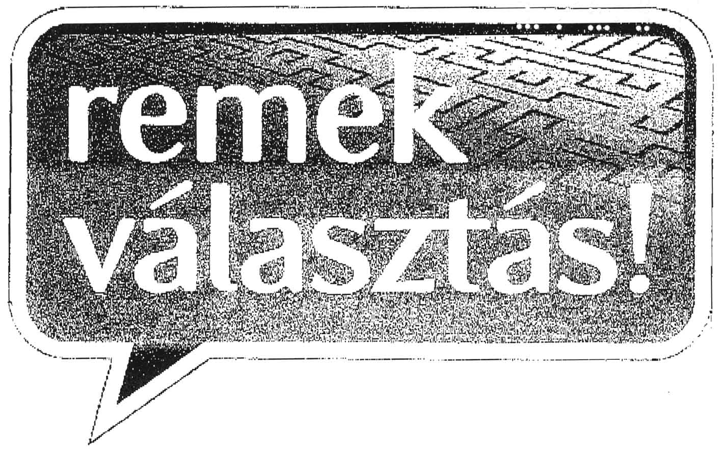 remek választás!