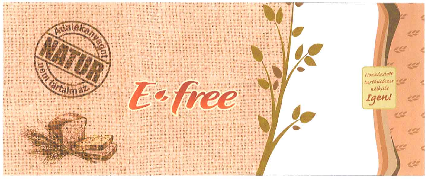 E-free NATUR Adalékanyagot nem tartalmaz Hozzáadott tartósítószer nélkül? IGEN!