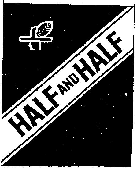 HALF AND HALF