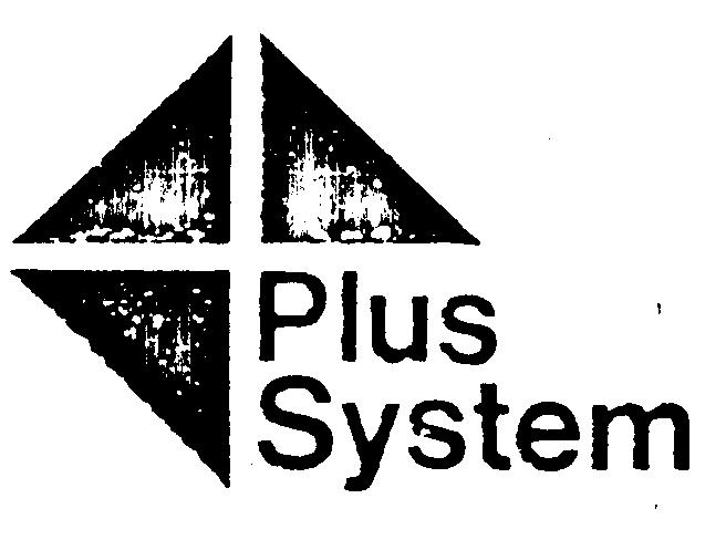 PLUS SYSTEM