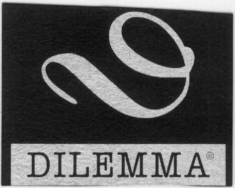 DILEMMA