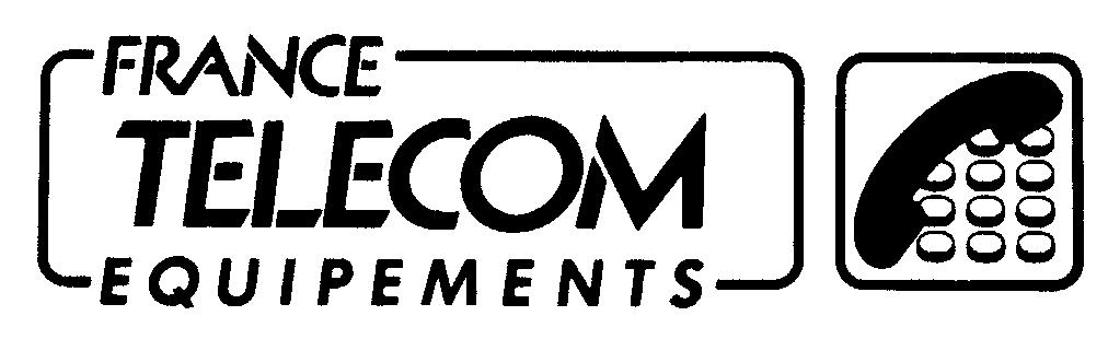 FRANCE TELECOM EQUIPEMENTS