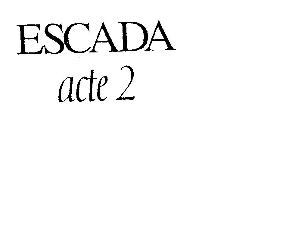 ESCADA ACTE 2