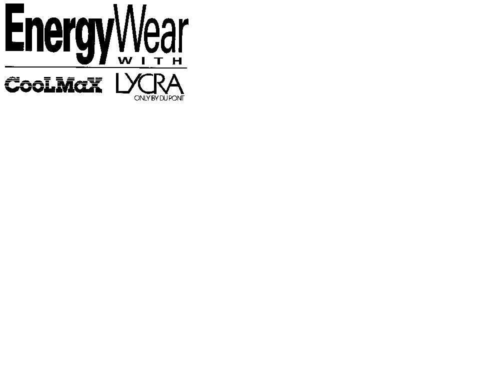 ENERGY WEAR WITH LYCRA