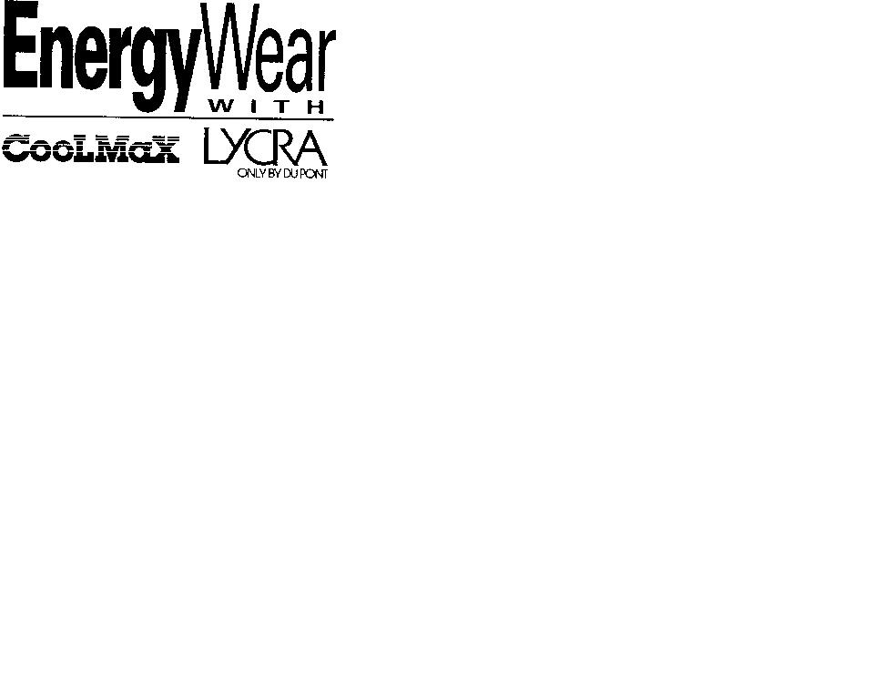 ENERGY WEAR WITH COOLMAX LYCRA