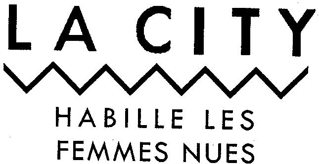 LA CITY HABILLE LES FEMMES NUES