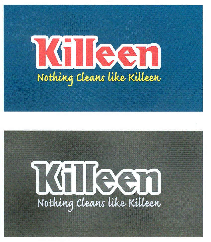 Killeen Nothing Cleans like Killeen Killeen Nothing Cleans like Killeen