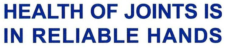 HEALTH OF JOINTS IS IN RELIABLE HANDS