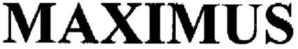 MAXIMUS