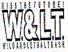 KISS THE FUTURE! W. & L.T. WILD AND LETHAL TRASH