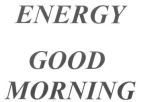 ENERGY GOOD MORNING