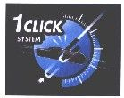 1 CLICK SYSTEM