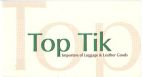 TOP TIK IMPORTERS OF LUGGAGE & LEATHER GOODS