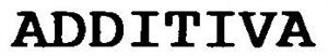 ADDITIVA