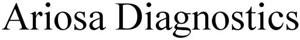 Ariosa Diagnostics