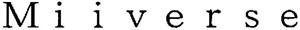 Miiverse