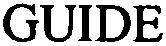 GUIDE